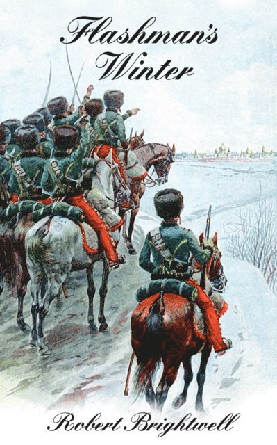 Robert Brightwell - Flashman's Winter, E-bok