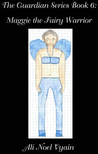 Ali Noel Vyain - Maggie the Fairy Warrior, E-bok