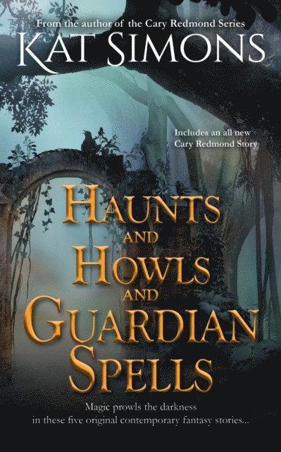 Kat Simons - Haunts and Howls and Guardian Spells, E-bok