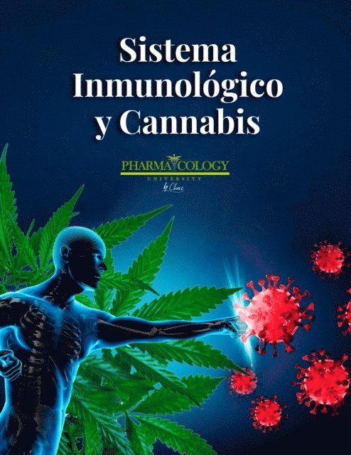 Pharmacology University - Sistema Inmunologico y Cannabis, E-bok