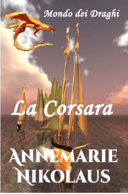 Annemarie Nikolaus - La Corsara, E-bok