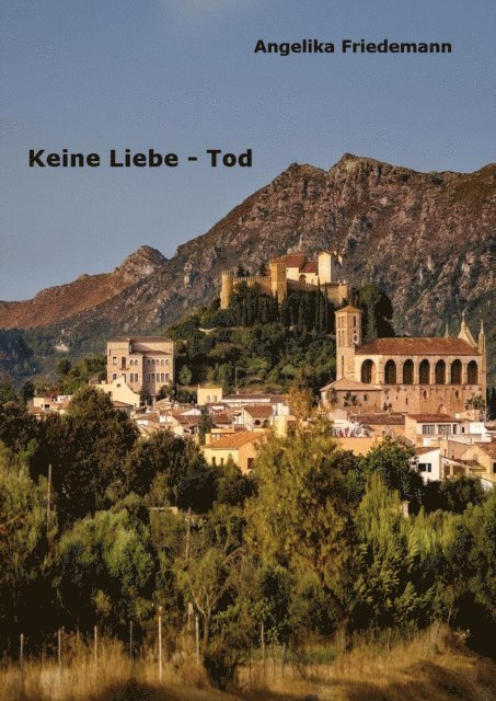 Angelika Friedemann - Keine Liebe: Tod, E-bok