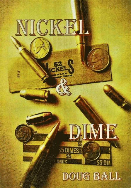 Doug Ball - Nickel and Dime, E-bok. Tillgänglighet: Lägg i varukorg