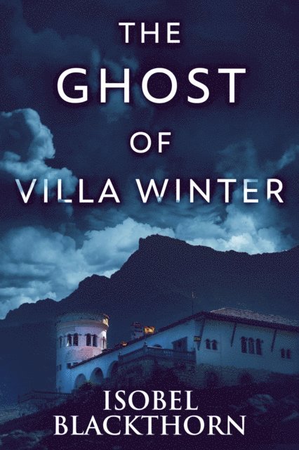 Isobel Blackthorn - Ghost Of Villa Winter, E-bok