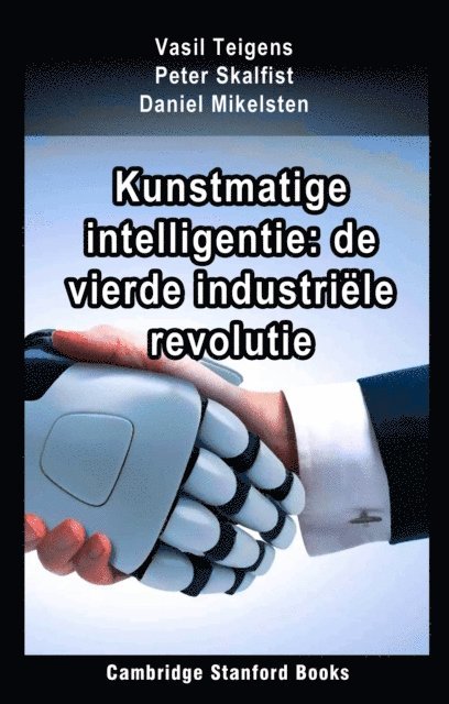 Daniel Mikelsten, Peter Skalfist, Vasil Teigens - Kunstmatige intelligentie: de vierde industriele revolutie, E-bok