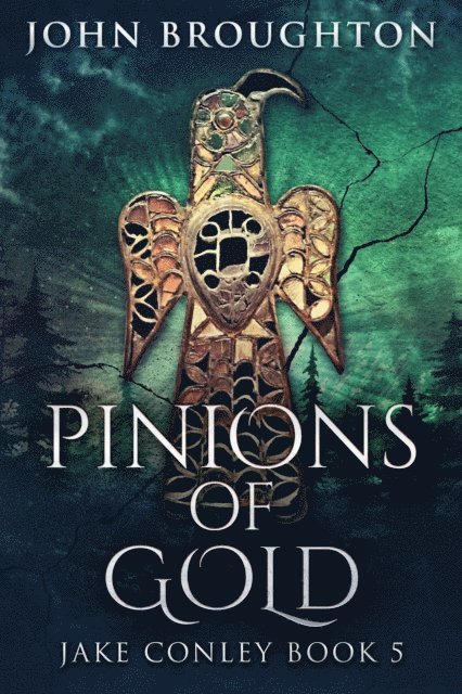 John Broughton - Pinions of Gold, E-bok
