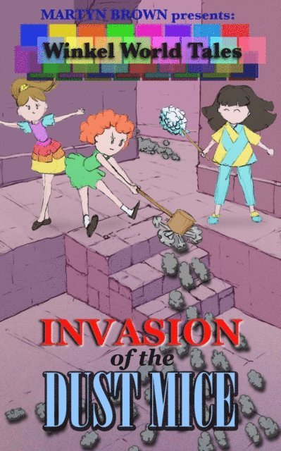 Martyn Brown - Invasion of the Dust Mice, E-bok