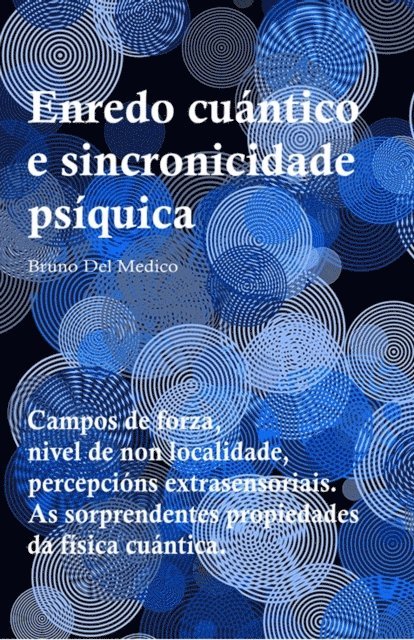 Bruno Del Medico - Enredo cuantico e sincronicidade psiquica, E-bok