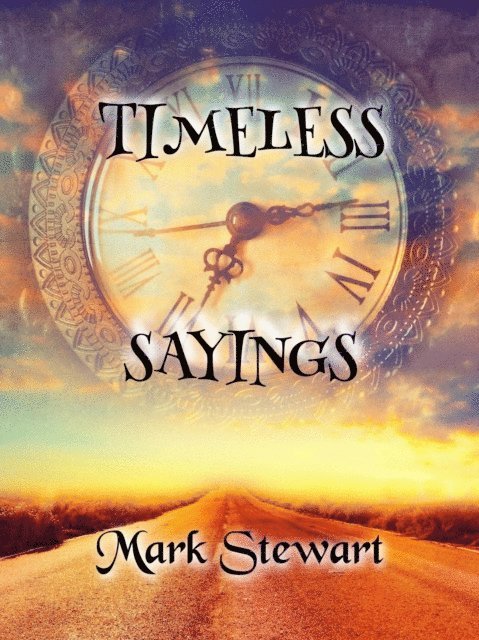 Mark Stewart - Timeless Sayings, E-bok