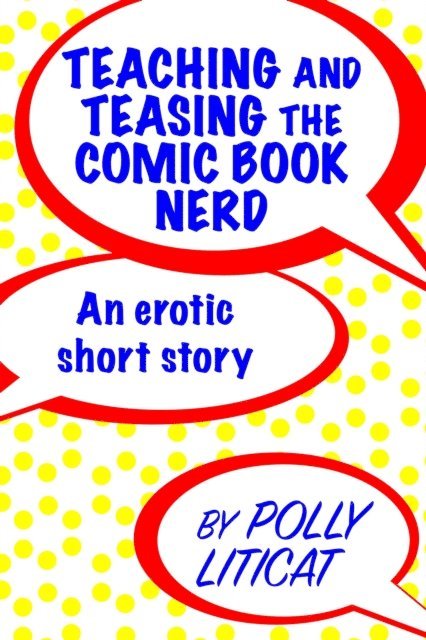 Polly Liticat - Teaching and Teasing the Comic Book Nerd, E-bok. Tillgänglighet: Lägg i varukorg
