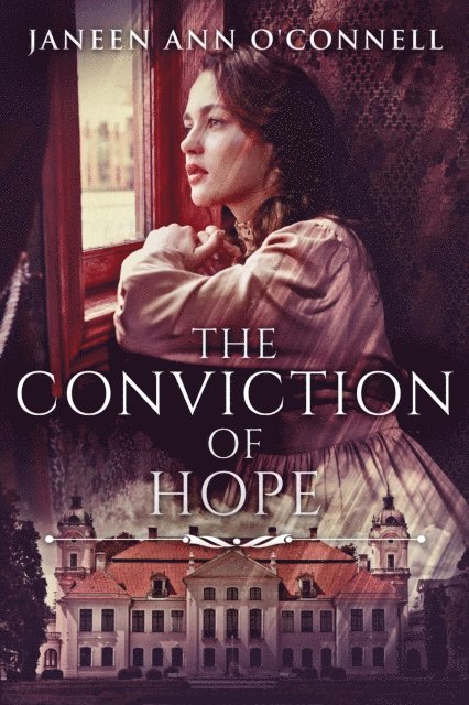 Janeen Ann O'Connell - Conviction Of Hope, E-bok