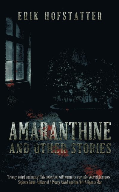 Erik Hofstatter - Amaranthine: And Other Stories, E-bok