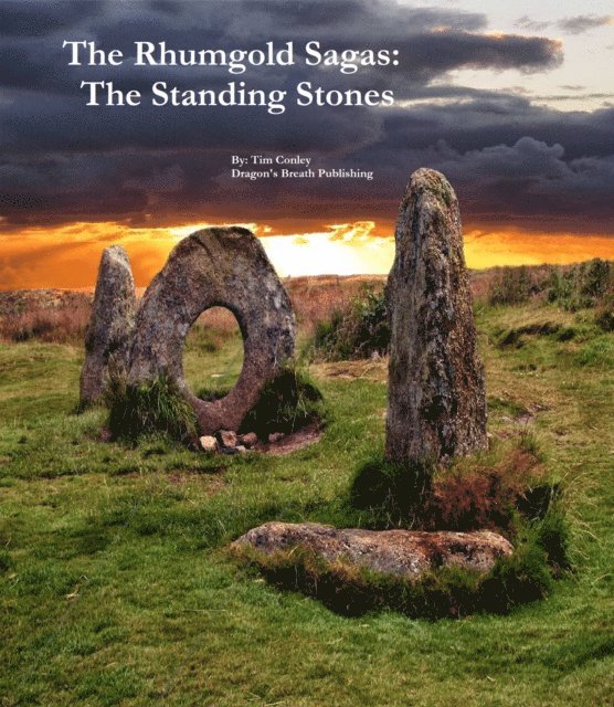 Tim Conley - Rhumgold Sagas: The Standing Stones, E-bok