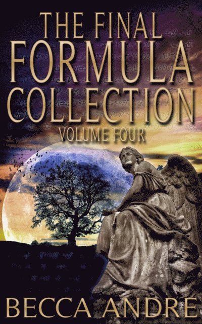 Becca Andre - Final Formula Collection: Volume Four, E-bok