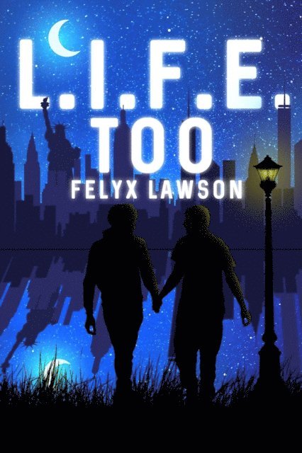 Felyx Lawson - L.I.F.E. Too, E-bok