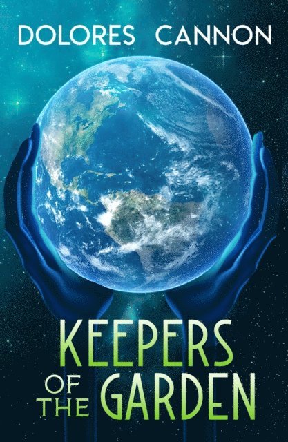 Dolores Cannon - Keepers of the Garden, E-bok