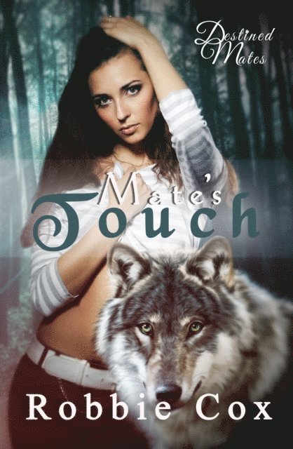 Robbie Cox - Mate's Touch (Destined Mates Book Three), E-bok