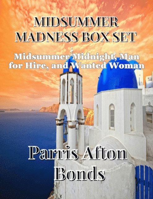 Parris Afton Bonds - Midsummer Madness Box Set, E-bok