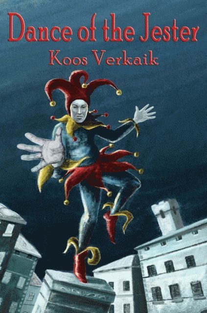 Koos Verkaik - Dance of the Jester, E-bok