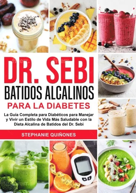 Stephanie Quinones - Dr. Sebi Batidos Alcalinos Para La Diabetes, E-bok. Tillgänglighet: Lägg i varukorg