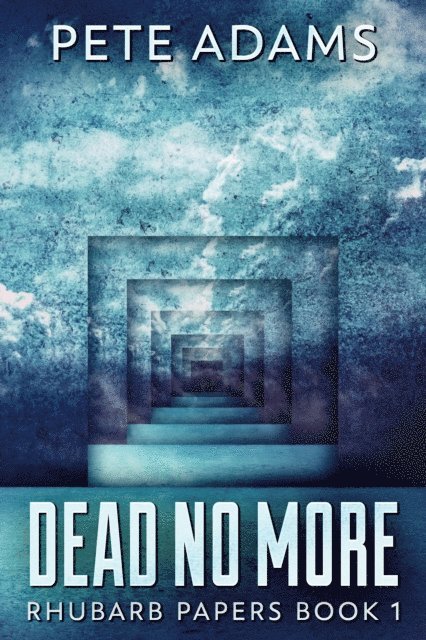 Pete Adams - Dead No More, E-bok