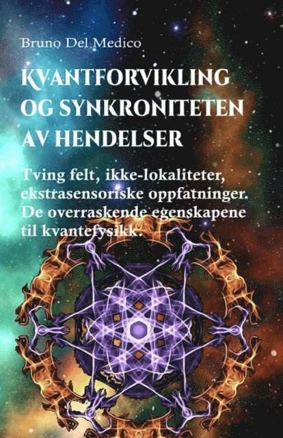 Bruno Del Medico - Kvantforvikling og synkroniteten av hendelser, E-bok