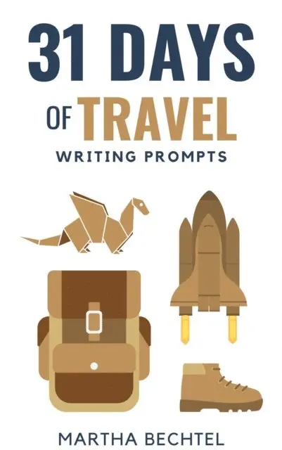 Martha Bechtel - 31 Days of Travel (Writing Prompts), E-bok. Tillgänglighet: Lägg i varukorg