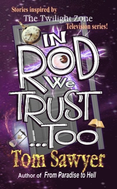 Tom Sawyer - In Rod We Trust, Too, E-bok