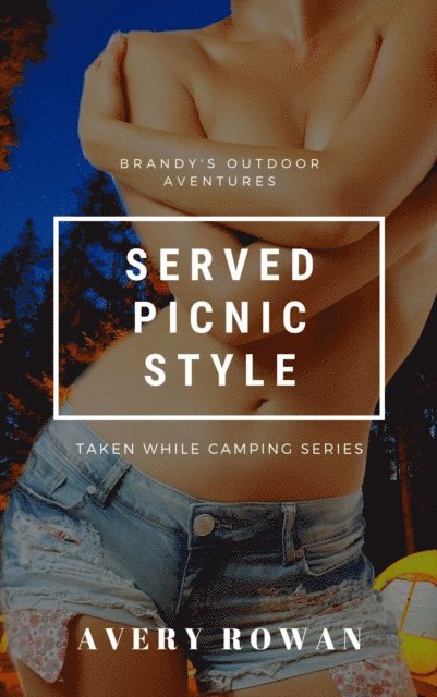 Avery Rowan - Served Picnic Style (A Hot MFM Story), E-bok. Tillgänglighet: Lägg i varukorg