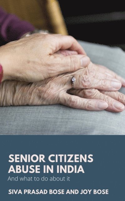 Joy Bose, Siva Prasad Bose - Senior Citizens Abuse in India, E-bok