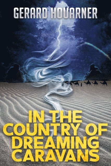Gerard Houarner - In the Country of Dreaming Caravans, E-bok