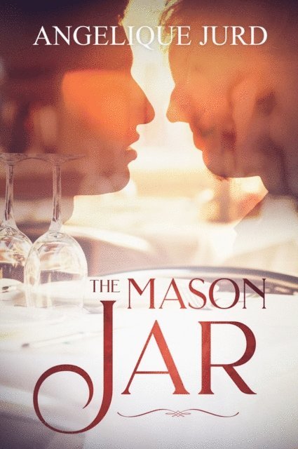 Angelique Jurd - Mason Jar, E-bok. Tillgänglighet: Lägg i varukorg