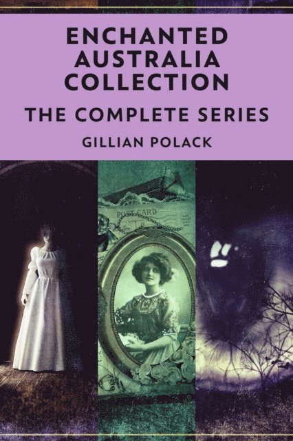 Gillian Polack - Enchanted Australia Collection: The Complete Series, E-bok