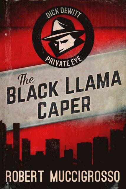 Robert Muccigrosso - Black Llama Caper, E-bok