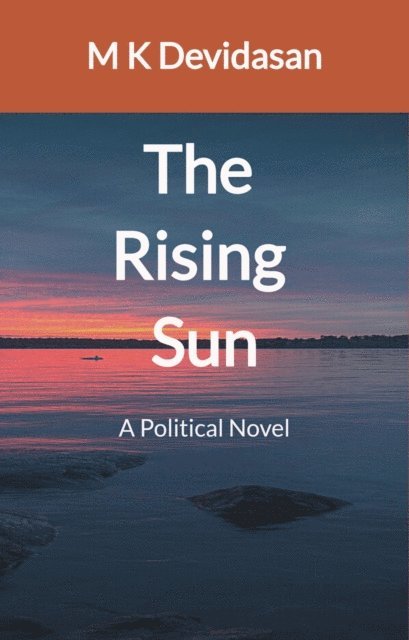 M K Devidasan - Rising Sun, E-bok. Tillgänglighet: Lägg i varukorg
