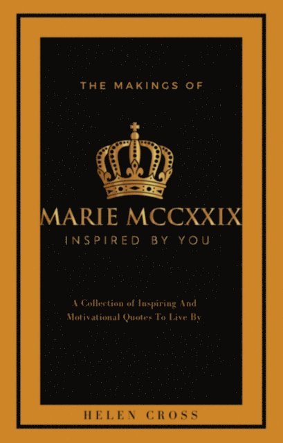 Helen Cross - Makings Of Marie Mccxxix: Inspired By you, E-bok