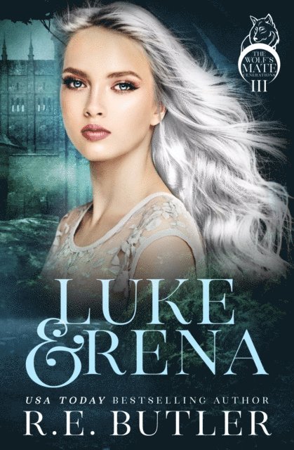R.E. Butler - Luke & Rena (The Wolf's Mate Generations Book Three), E-bok. Tillgänglighet: Lägg i varukorg