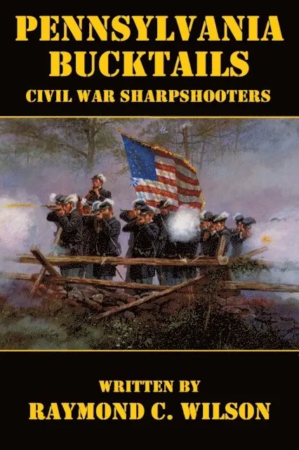 Raymond C. Wilson - Pennsylvania Bucktails: Civil War Sharpshooters, E-bok. Tillgänglighet: Lägg i varukorg