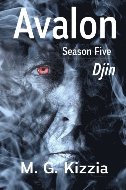 M. G. Kizzia - Avalon, Season Five, Djin, E-bok