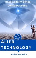 Alien Technology Reading From Divine Consciousness