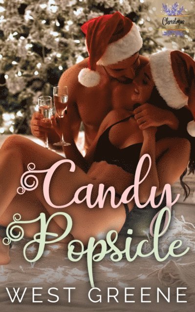 West Greene - Candy Popsicle: An Enemies to Lovers Romance, E-bok