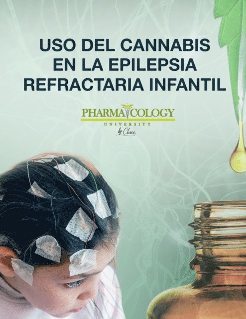 Pharmacology University - Uso del Cannabis en la epilepsia refractaria infantil, E-bok