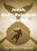 Jonah, God's Reluctant Prophet!