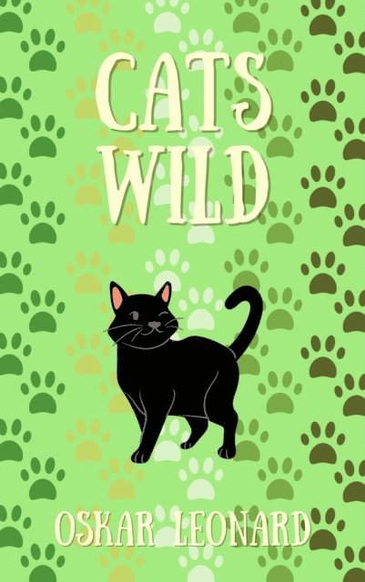 Oskar Leonard - Cats Wild, E-bok