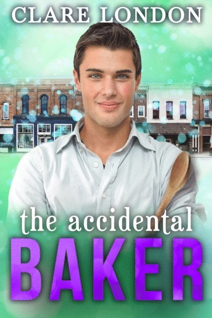 Clare London - Accidental Baker, E-bok. Tillgänglighet: Lägg i varukorg