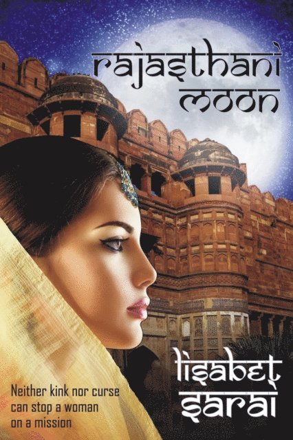 Lisabet Sarai - Rajasthani Moon: Steampunk Shifter BDSM Romance, E-bok