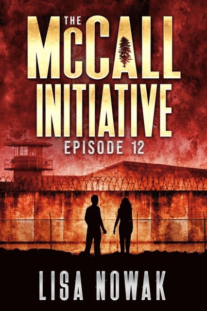 Lisa Nowak - McCall Initiative: Episode 12, E-bok