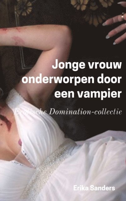 Erika Sanders - Jonge vrouw onderworpen door een vampier, E-bok