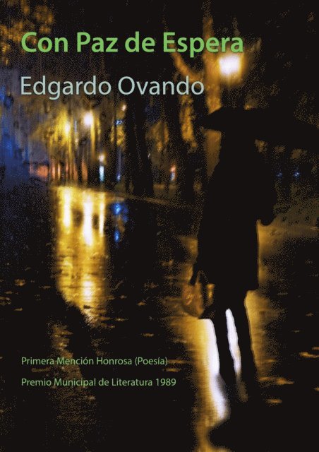 Edgardo Ovando - Con Paz de Espera. Mencion Honrosa Poesia. Premio Municipal de Literatura, 1989, E-bok