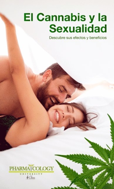 Pharmacology University - El cannabis y la Sexualidad, E-bok